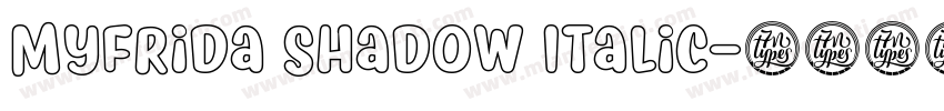Myfrida Shadow Italic字体转换